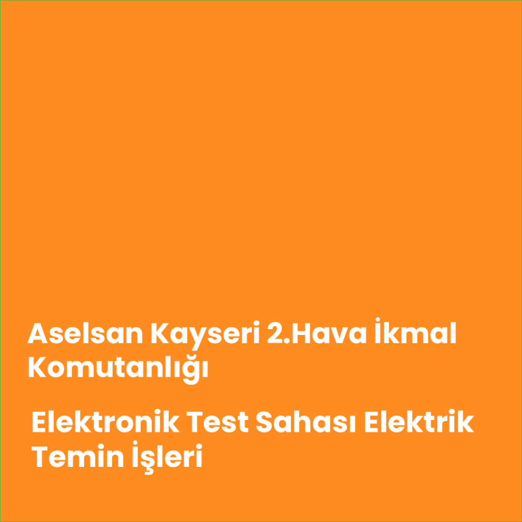 Kayseri 2. Hava İkmal Elektronik Test Sahası İnşaat İşleri
