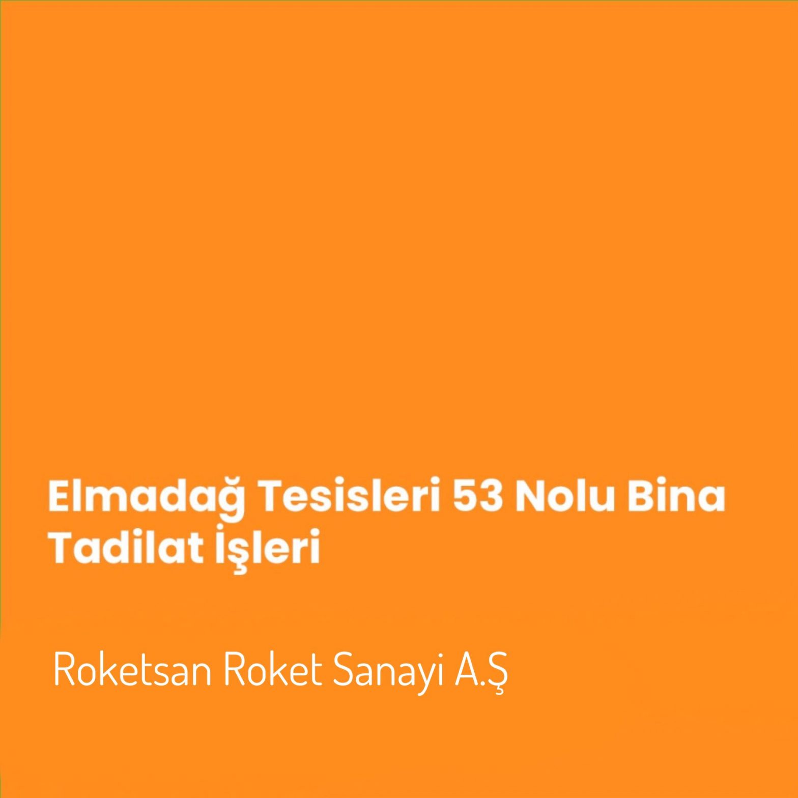 Elmadağ Tesisleri 53 Nolu Bina Tadilat İşleri