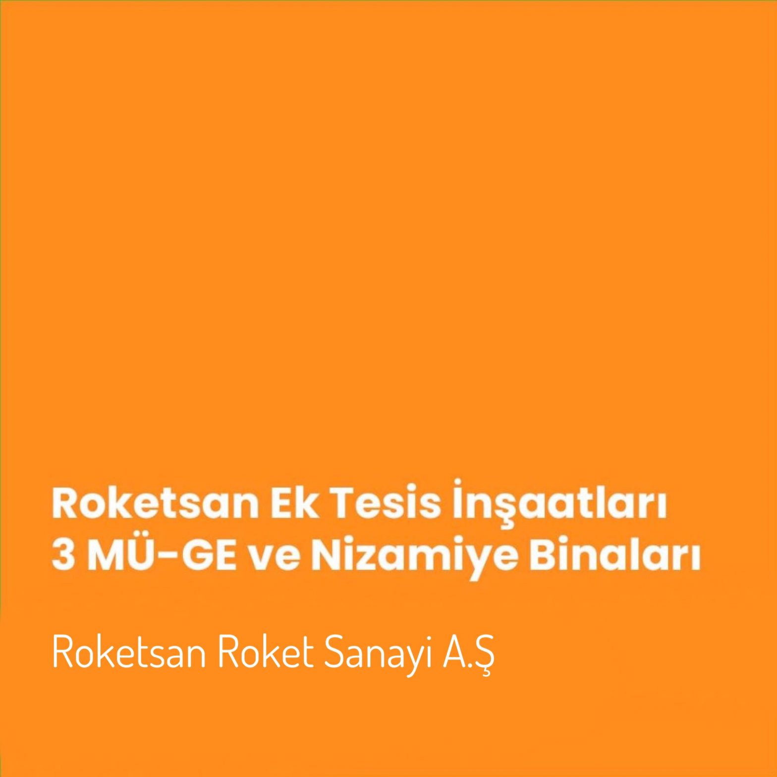 Roketsan Ek Tesis İnşaatları 3 MÜ-GE ve Nizamiye Binaları