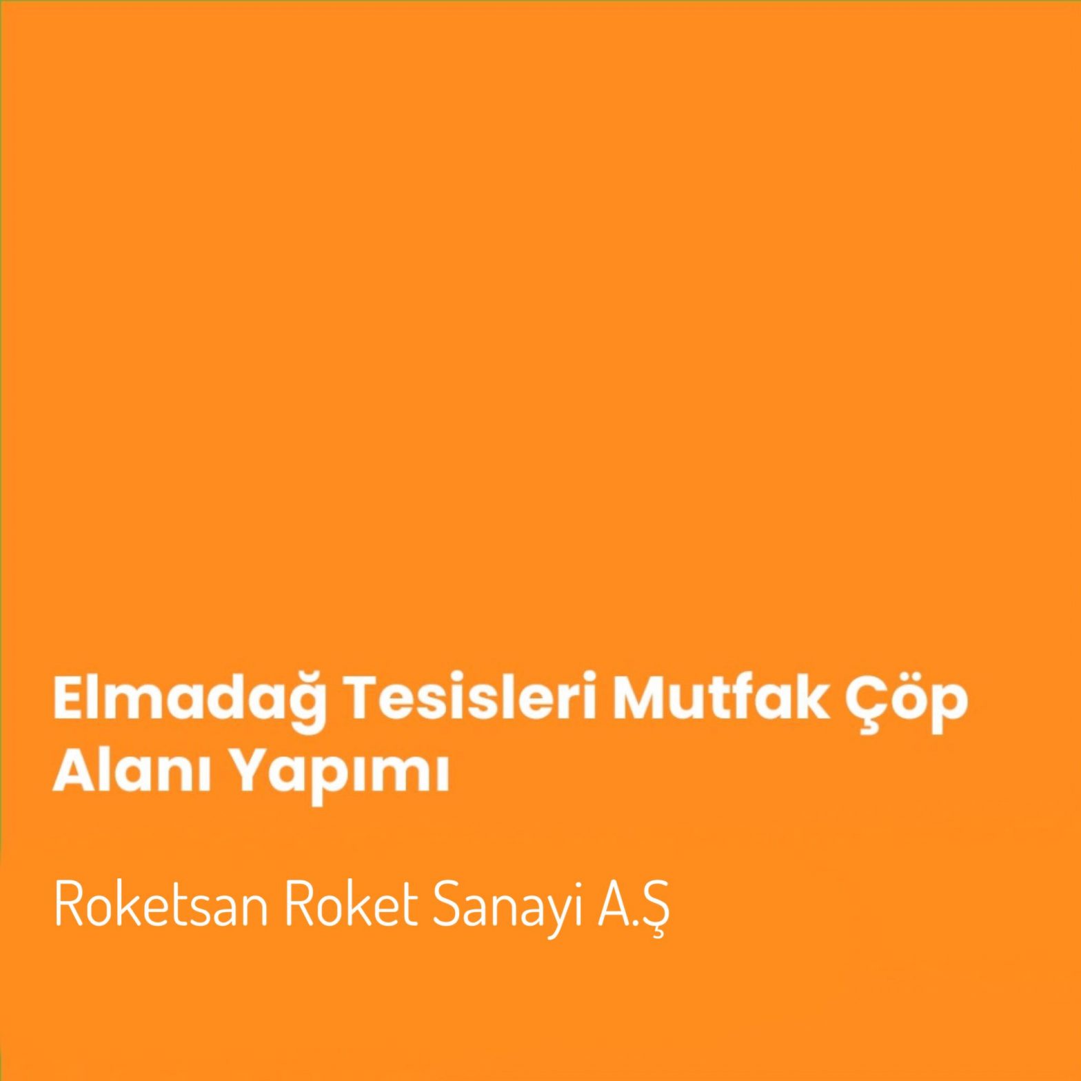 Elmadağ Tesisleri Mutfak Çöp Alanı Yapımı